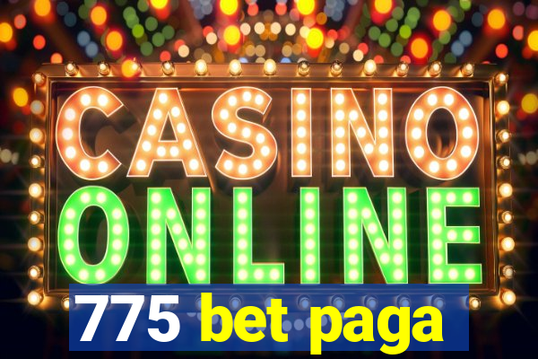 775 bet paga